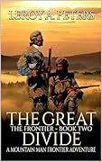 The Great Divide: A Mountain Man Frontier Adventure (The Frontier Book 2)