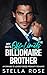 My Ex's Off-Limits Billionaire Brother by Stella Rose