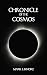 Chronicle of the Cosmos