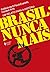 Brasil: nunca mais (Portuguese Edition)