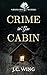 Crime in the Cabin: A Whisp...
