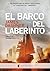 El barco del laberinto (Spanish Edition)