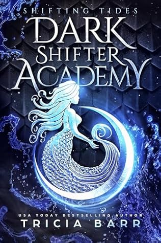 Shifting Tides (Dark Shifter Academy #1)