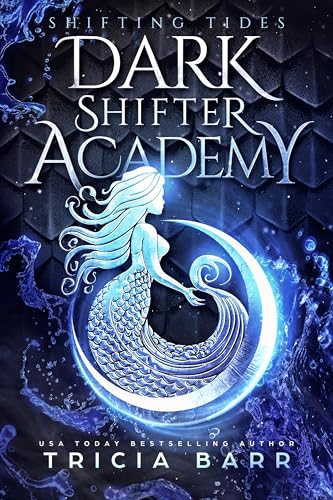 Shifting Tides (Dark Shifter Academy #1)