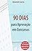 90 Dias para Aprovação em C...