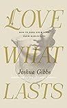 Love What Lasts: ...