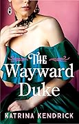 The Wayward Duke