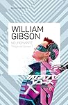 Neuromante / Neuromancer (Sprawl 1) by William Gibson