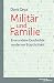 Militär und Familie: Eine a...