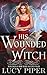 His Wounded Witch by Lucy Piper