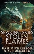 Searing Skies, Stolen Flames (Dragon&#x27;s Dawn Book 2) 