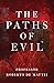 The Paths of Evil: Conspira...