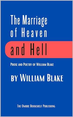 The Marriage of Heaven and Hell: Prose and poetry of William Blake