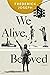 We Alive, Beloved: Poems
