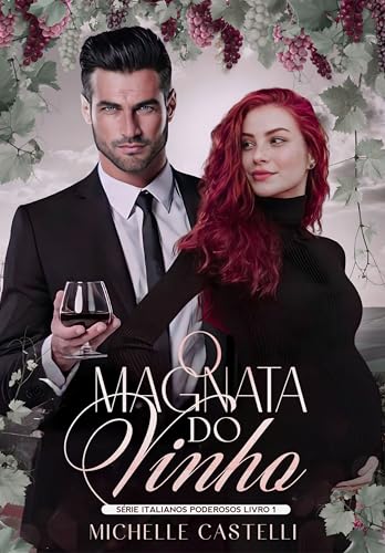 O Magnata do Vinho (Italianos Poderosos Livro 1) (Portuguese Edition)