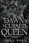 The Dawn of the Cursed Queen by Amber V. Nicole The Dawn of the Cursed Queen by Amber V. Nicole
