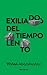 Exiliados del tiempo lento by Vivian Abenshushan