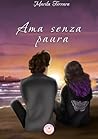 Ama senza paura by Marika Ferrara