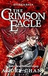 Everna Saga: The Crimson Eagle: An Epic and Adventure Fantasy Novel: Everna Saga: Fireheart Legacy Book 1