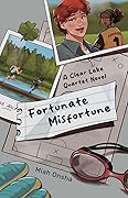 Fortunate Misfortune (Clear Lake Quartet, #1)