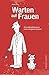 Warten auf Frauen: Eine Lie...