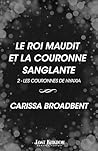 Book cover for Le roi maudit et la couronne sanglante: Les Couronnes de Nyaxia, T2 (French Edition)