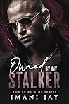 Owned By My Stalker: You'll Be Mine