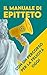 MANUALE DI EPITTETO: Con un...