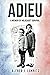 Adieu: A Memoir of Holocaust Survival