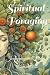 Spiritual Foraging: Journey...