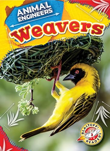 Weavers (Animal Engineers)