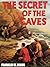 The Secret of the Caves by Franklin W. Dixon