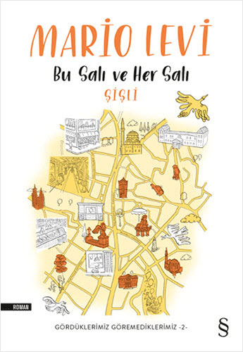 Bu Salı ve Her Salı: Şişli (Gördüklerimiz Göremediklerimiz, #2)