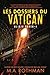 Les dossiers du Vatican (Alicia Yoder) (French Edition)