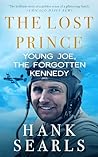 The Lost Prince: Young Joe, The Forgotten Kennedy