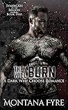 They Will Burn by Montana Fyre