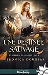Une destinée sauvage by Veronica Douglas
