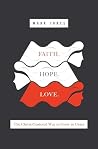 Faith. Hope. Love...