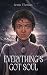 Everything's Got Soul by Brian     Thomas