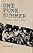 One punk summer: A novella ...