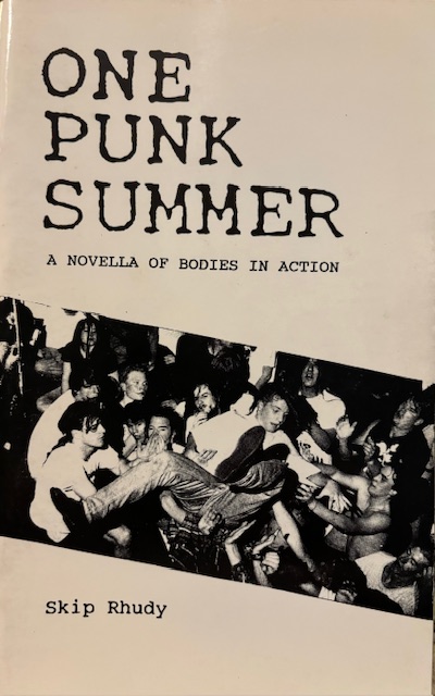 One punk summer: A novella of bodies in action