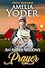 An Amish Widow's Prayer by Amelia Yoder
