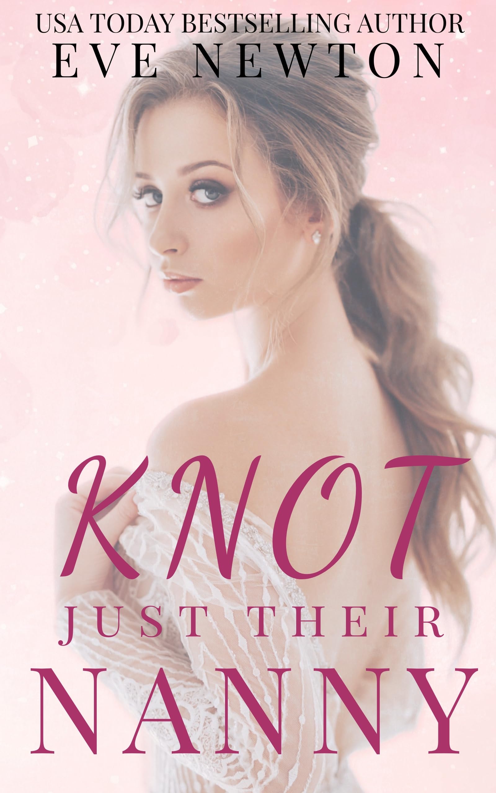 Knot Just Their Nanny (Kindle Edition)