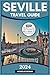 The Ultimate Seville Travel...