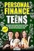 Personal Finance for Teens by RW TALBOT