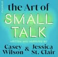The Art of Small Talk