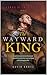 The Wayward King by David Kurtz