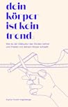 Dein Körper ist k...