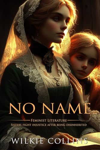 No Name: Complete with Classic illustrations and Annotation