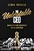 The Unbeatable CEO by Clark Vitulli